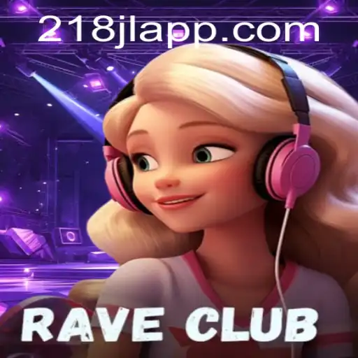 Exploring RaveClub: A Thrilling Immersive Gaming Experience with 218JL