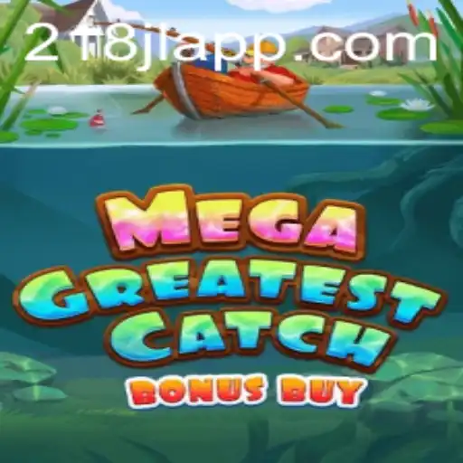 MegaGreatestCatchBonusBuy: Dive Into the Most Thrilling Gaming Experience of the Year